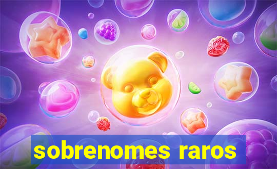 sobrenomes raros